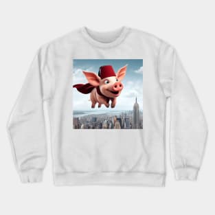 When fez wearing pigs fly Crewneck Sweatshirt